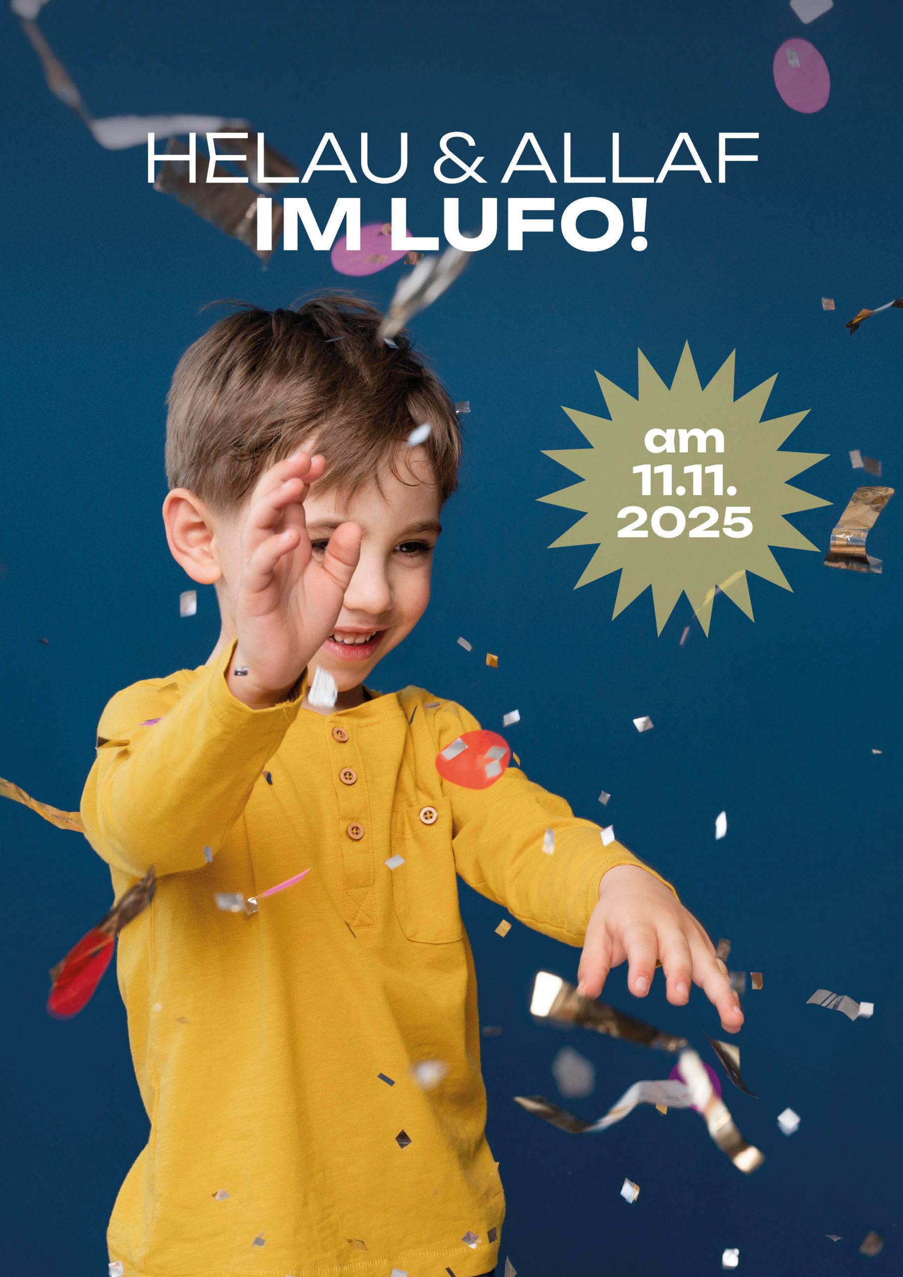 Ein lachendes Kind in gelbem Shirt wirft buntes Konfetti in die Luft vor blauem Hintergrund, darüber steht der Text „HELAU & ALLAF IM LUFO!“ und daneben ein Stern mit „am 11.11.2025“.
